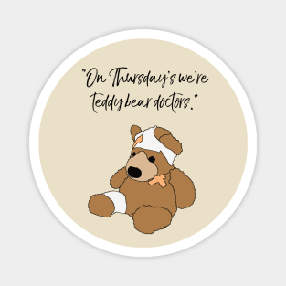 Supernatural - On Thursday's we're teddy bear doctors Magnet